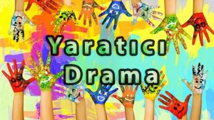 Yaratıcı Drama Nedir? Ne Değildir?
